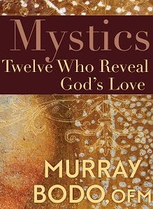 Mystics: Twelve Who Reveal God’s Love